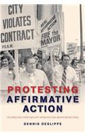 Protesting Affirmative Action: The Struggle Over Equality After the Civil Rights Revolution