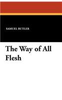 The Way of All Flesh