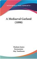 A Mediaeval Garland (1898)