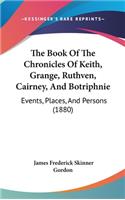 Book Of The Chronicles Of Keith, Grange, Ruthven, Cairney, And Botriphnie