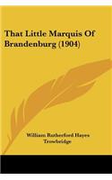 That Little Marquis Of Brandenburg (1904)