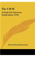 The I.W.W.