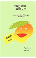 Aamoo The Aam - Bhag II