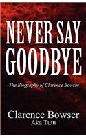 Never Say Goodbye