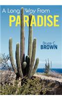A Long Way from Paradise
