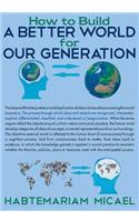 How to Build a Better World for Our Generation