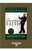 Rediscovering Faith: Understanding the Nature of Kingdom Living (Large Print 16pt)