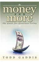 Money and More
