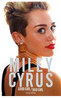 Miley Cyrus: Good Girl/Bad Girl