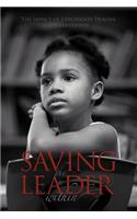 Saving the Leader within: The Impact of Childhood Trauma on Leadership(English)