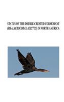 Status of the Double-crested Cormorant (Phalacrocorax auritus) in North America