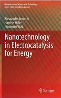 Nanotechnology in Electrocatalysis for Energy