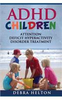 ADHD Children: Attention Deficit Hyperactivity Disorder Treatment