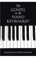The Gospel in the Piano Keyboard?