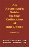 Attorney's Guide to the Collection of Bad Debts