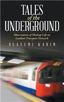 Tales of the Underground: Observations of Madcap Life on London's Transport Network