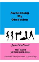 Awakening My Obsession
