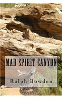 Mad Spirit Canyon