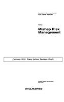 Department of the Army Pamphlet DA PAM 385-30 Safety: Mishap Risk Management February 2010 Rapid Action Revision (RAR)