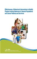 Effectiveness of Behavioral Interventions to Modify Physical Activity Behaviors in General Populations and Cancer Patients and Survivors: Evidence Report/Technology Assessment Number 102