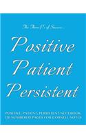 Positive, Patient, Persistent Notebook 120 Numbered Pages for Cornell Notes