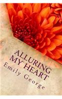 Alluring My Heart