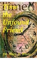Time the Unfound Friend