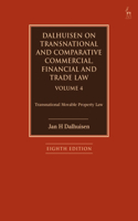 Dalhuisen on Transnational and Comparative Commercial, Financial and Trade Law Volume 4