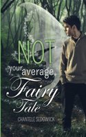 Not Your Average Fairy Tale: (Not Your Average Fairy Tale)