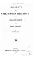 Geschichte der griechischen litteratur in der Alexandrinerzeit: (German)