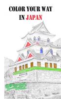 Color Your Way in Japan: Stress Relieving Creative Haven Coloring Book