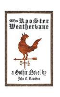The Rooster Weathervane