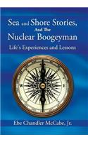 Sea and Shore Stories, and the Nuclear Boogeyman