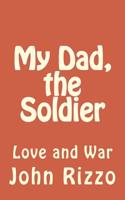 My Dad, the Soldier: Love and Guns Don't Mix