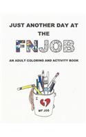 Just Another Day at the FNJOB