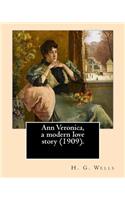 Ann Veronica, a modern love story (1909).By