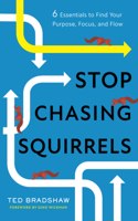 Stop Chasing Squirrels