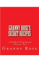 Granny Rose's Secret Recipes