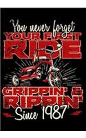 You Never Forget Your First Ride Grippin' & Rippin' Since 1987: Keepsake Journal Notebook For Best Wishes, Messages & Doodling