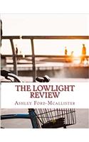 The Lowlight Review: Because You Don't Need to Be Wealthy to Have a Rich Life