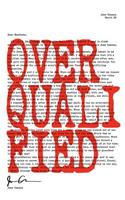 Overqualified