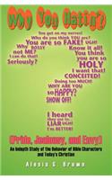 Why You Hatin'? (Pride, Jealousy, and Envy): An Indepth Study of the Behaviour of Bible Characters and Today's Christian(English)