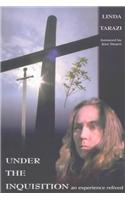 Under the Inquisition: an Experience Relived