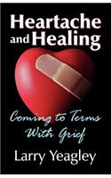 Heartache and Healing: Coming to Terms with Grief