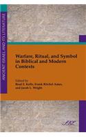 Warfare, Ritual, and Symbol in Biblical and Modern Contexts