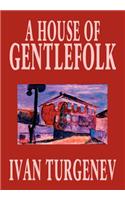 A House of Gentlefolk by Ivan Turgenev, Fiction, Classics, Literary