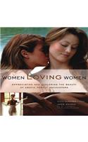 Women Loving Women: Appreciating and Exploring the Beauty of Erotic Female Encounters
