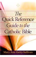 Quick Reference Guide to the Catholic Bible