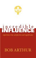 incredible influence: (English)