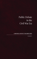 Public Debate in the Civil War Era